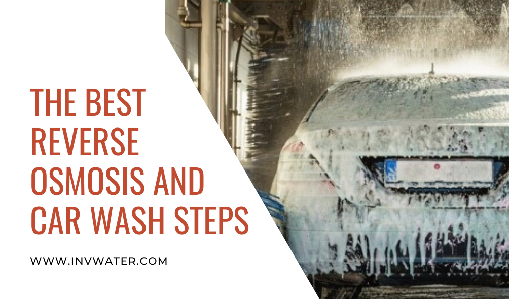 The Best Reverse Osmosis and Car Wash Steps